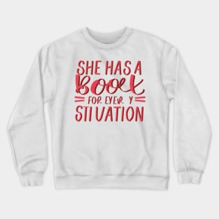 she has a book for every situation Crewneck Sweatshirt